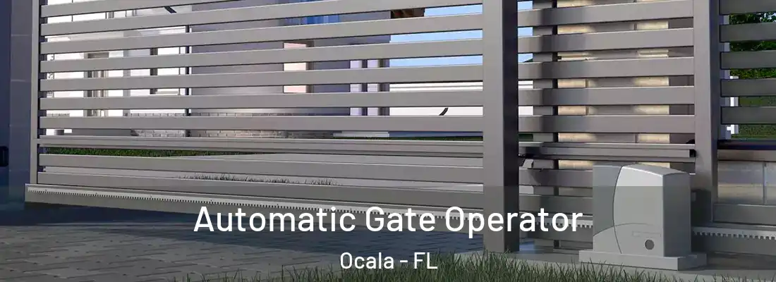  Automatic Gate Operator Ocala - FL