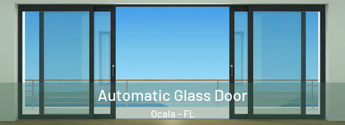 Automatic Glass Door Ocala - FL