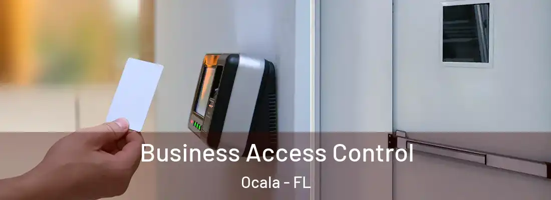 Business Access Control Ocala - FL