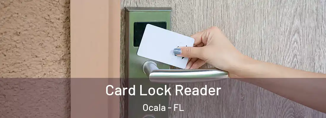 Card Lock Reader Ocala - FL