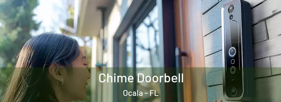 Chime Doorbell Ocala - FL
