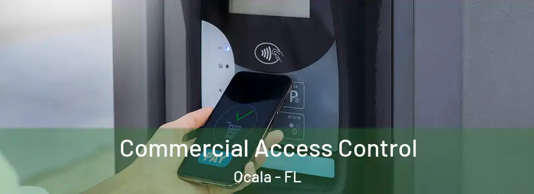 Commercial Access Control Ocala - FL