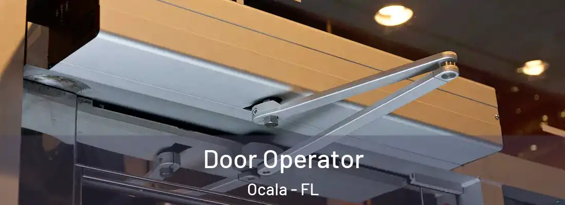 Door Operator Ocala - FL