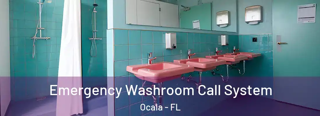 Emergency Washroom Call System Ocala - FL