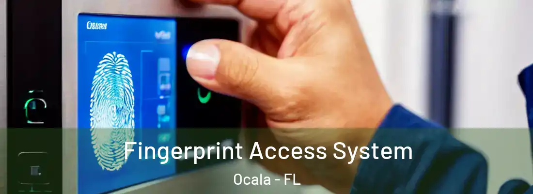 Fingerprint Access System Ocala - FL