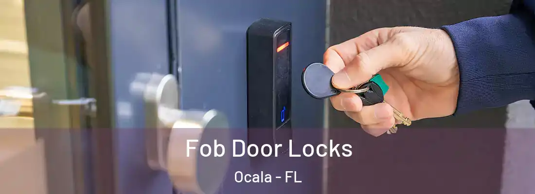 Fob Door Locks Ocala - FL