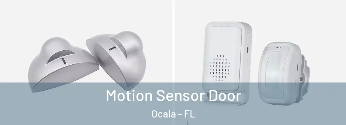 Motion Sensor Door Ocala - FL