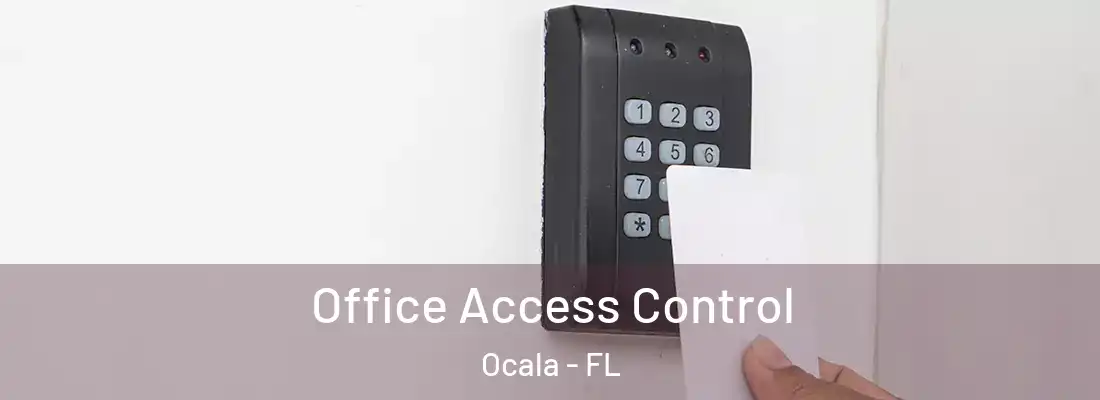 Office Access Control Ocala - FL